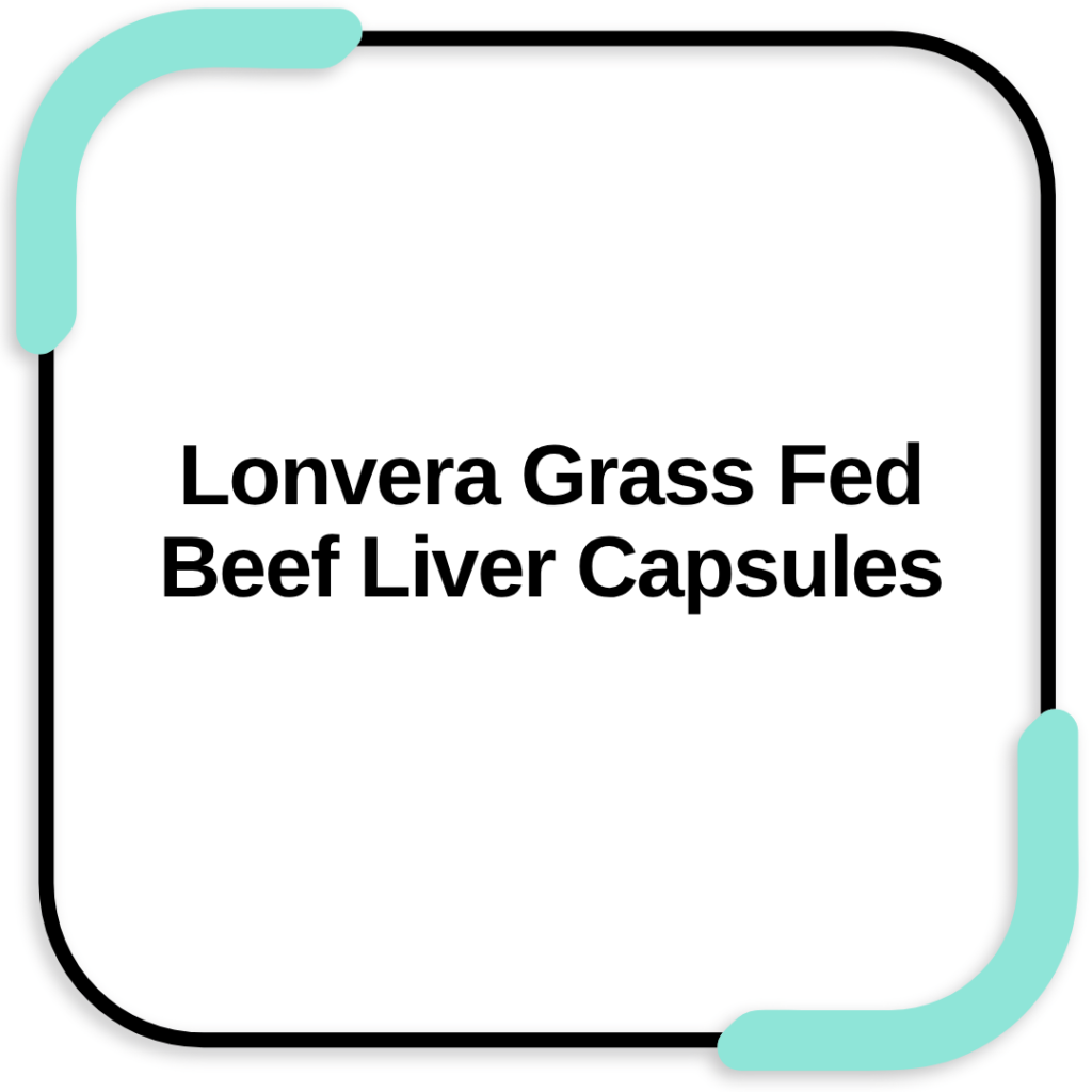 Lonvera Grass Fed Beef Liver Capsules