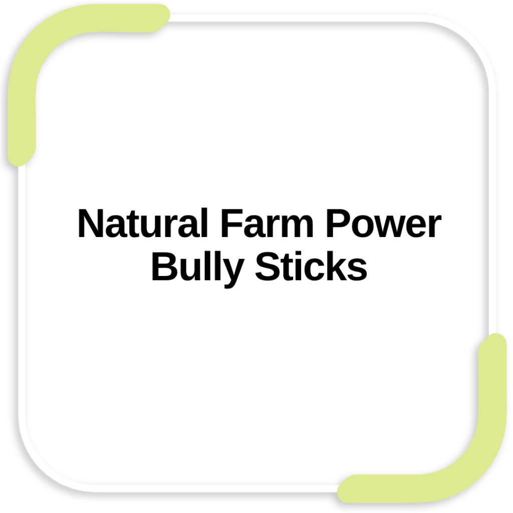Natural Farm Power Bully Sticks