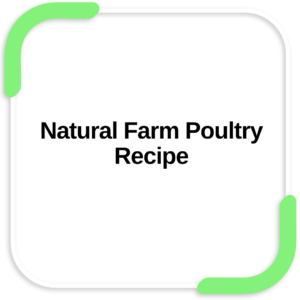 Natural Farm Poultry Recipe