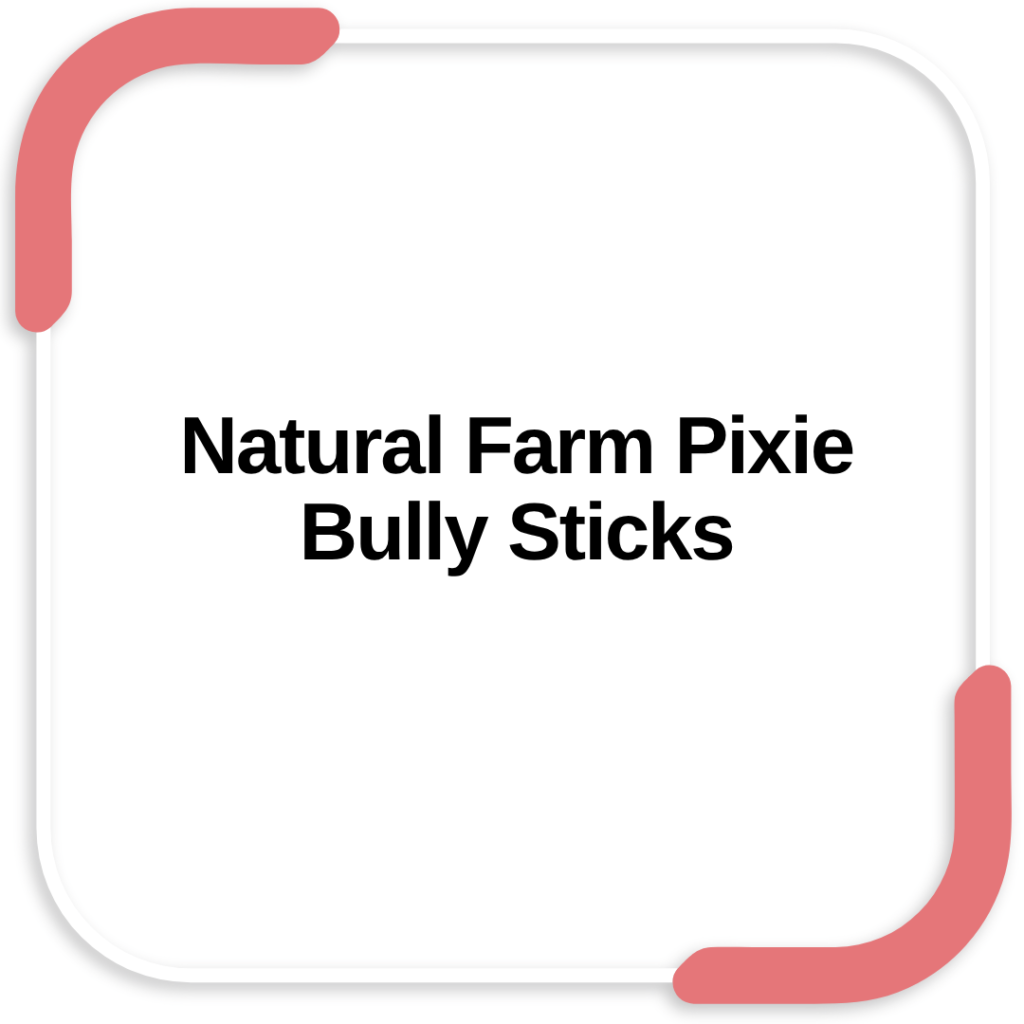 Natural Farm Pixie Bully Sticks