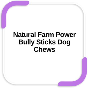 Natural Farm Power Bully Sticks Dog Chews