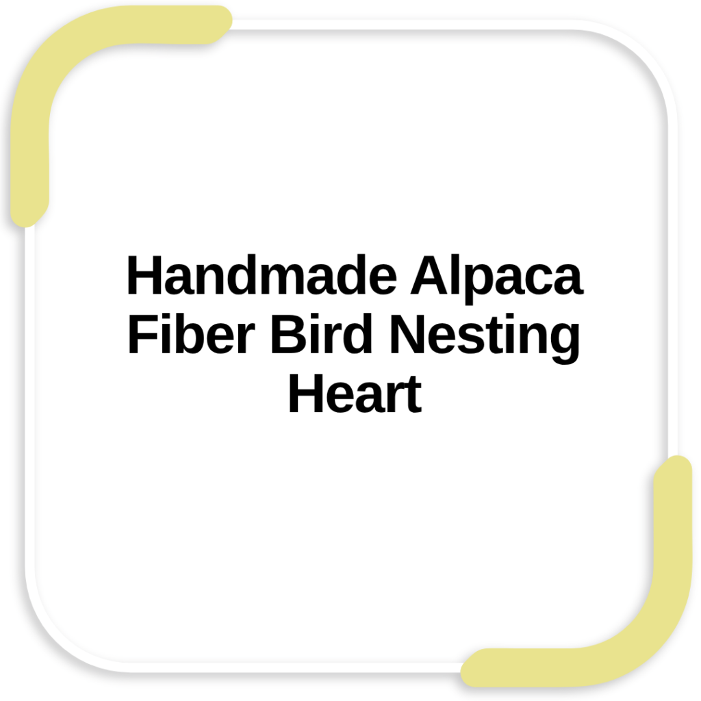 Handmade Alpaca Fiber Bird Nesting Heart