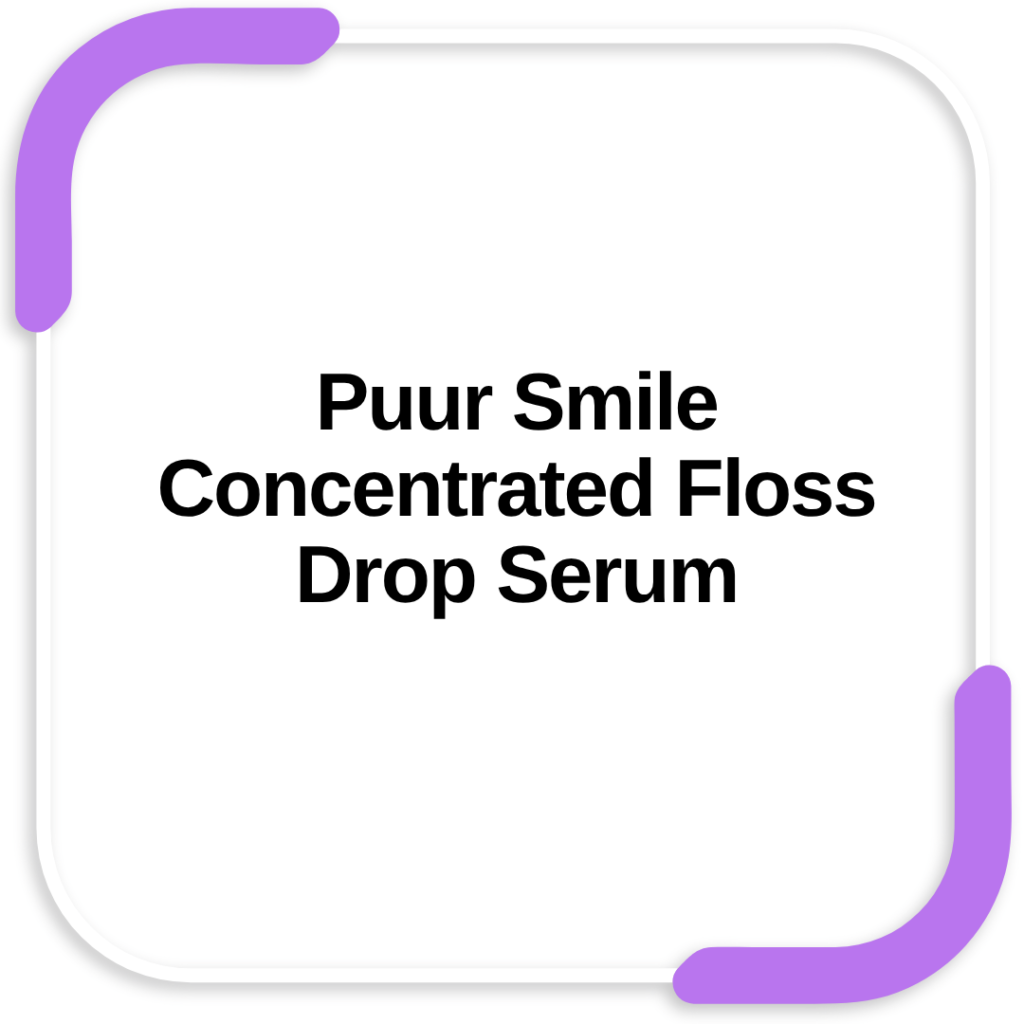 Puur Smile Concentrated Floss Drop Serum