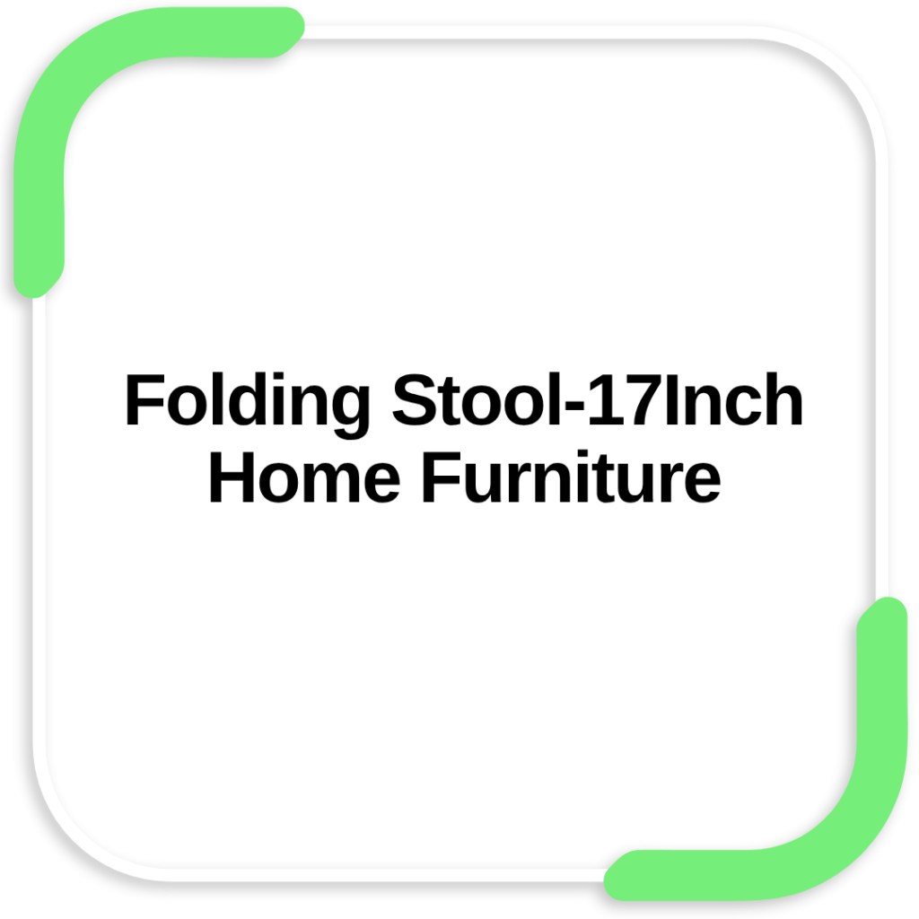 Folding Stool-17Inch Home Furniture