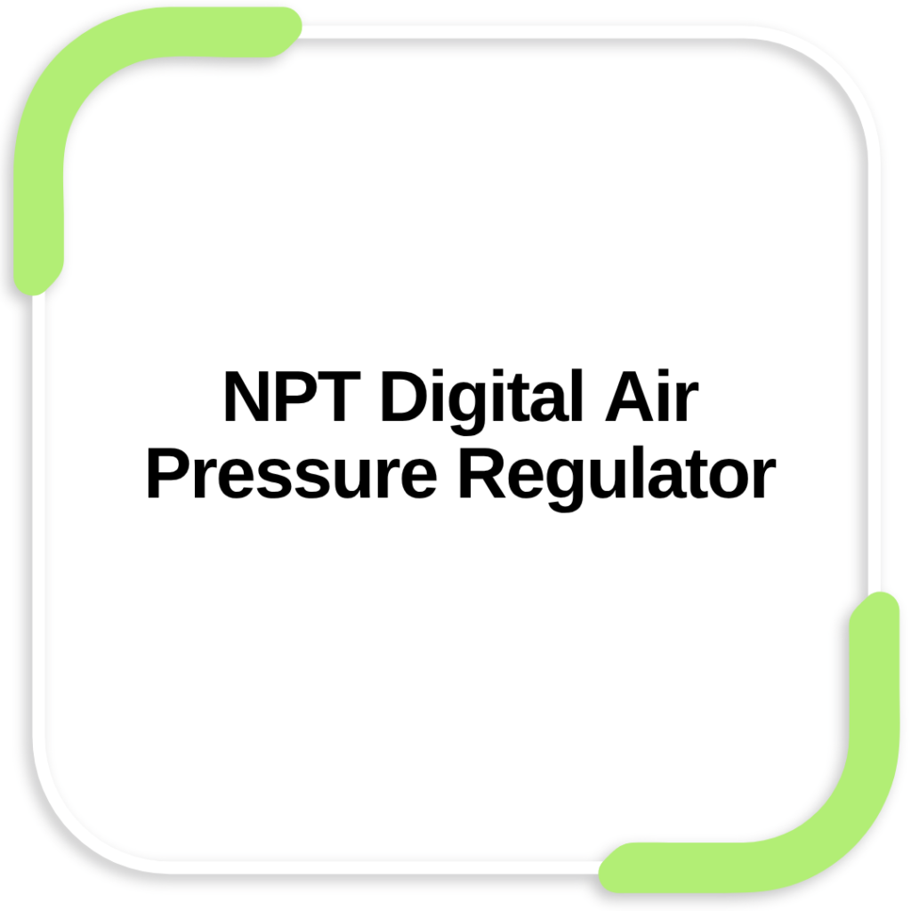 NPT Digital Air Pressure Regulator
