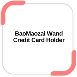 BaoMaozai Wand Credit Card Holder