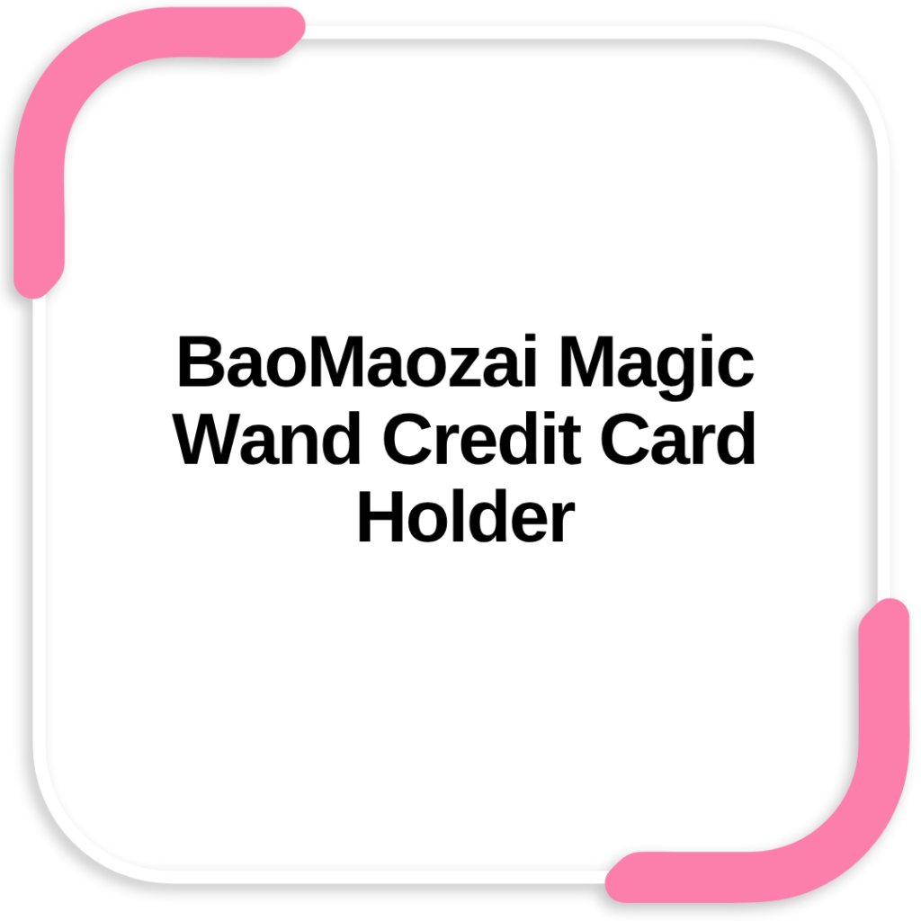 BaoMaozai Magic Wand Credit Card Holder
