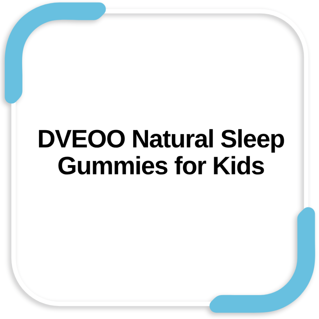 DVEOO Natural Sleep Gummies for Kids