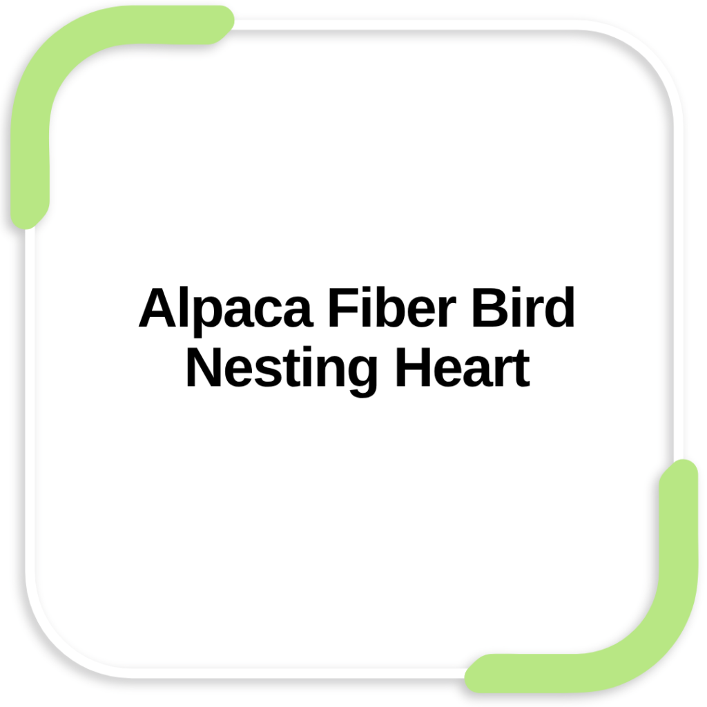 Alpaca Fiber Bird Nesting Heart