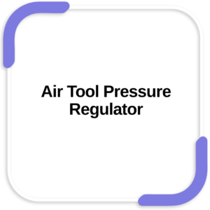 Air Tool Pressure Regulator