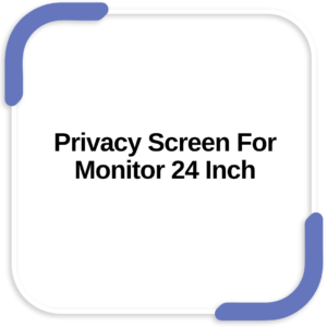 Privacy Screen For Monitor 24 Inch
