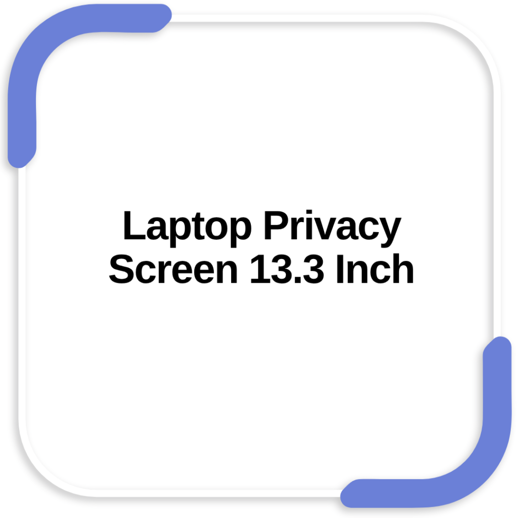 Laptop Privacy Screen 13.3 Inch