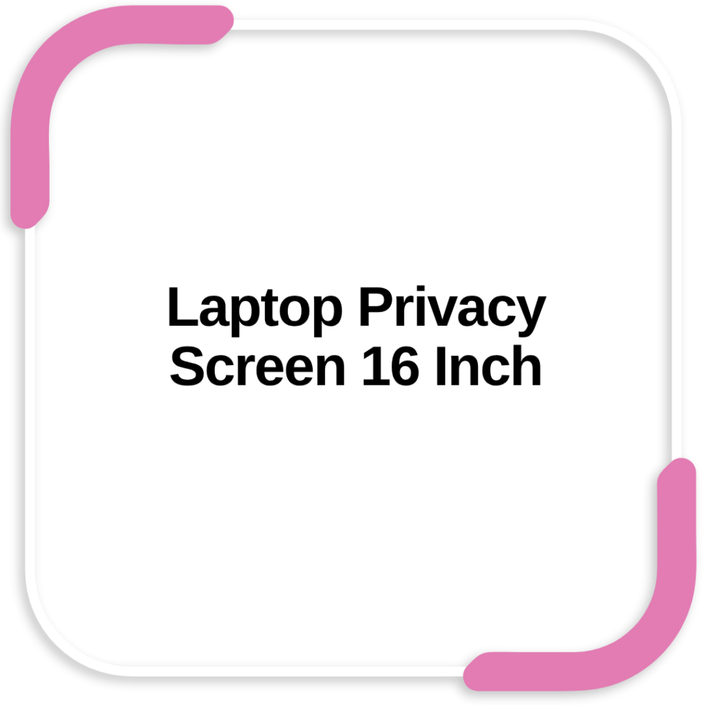 Laptop Privacy Screen 16 Inch