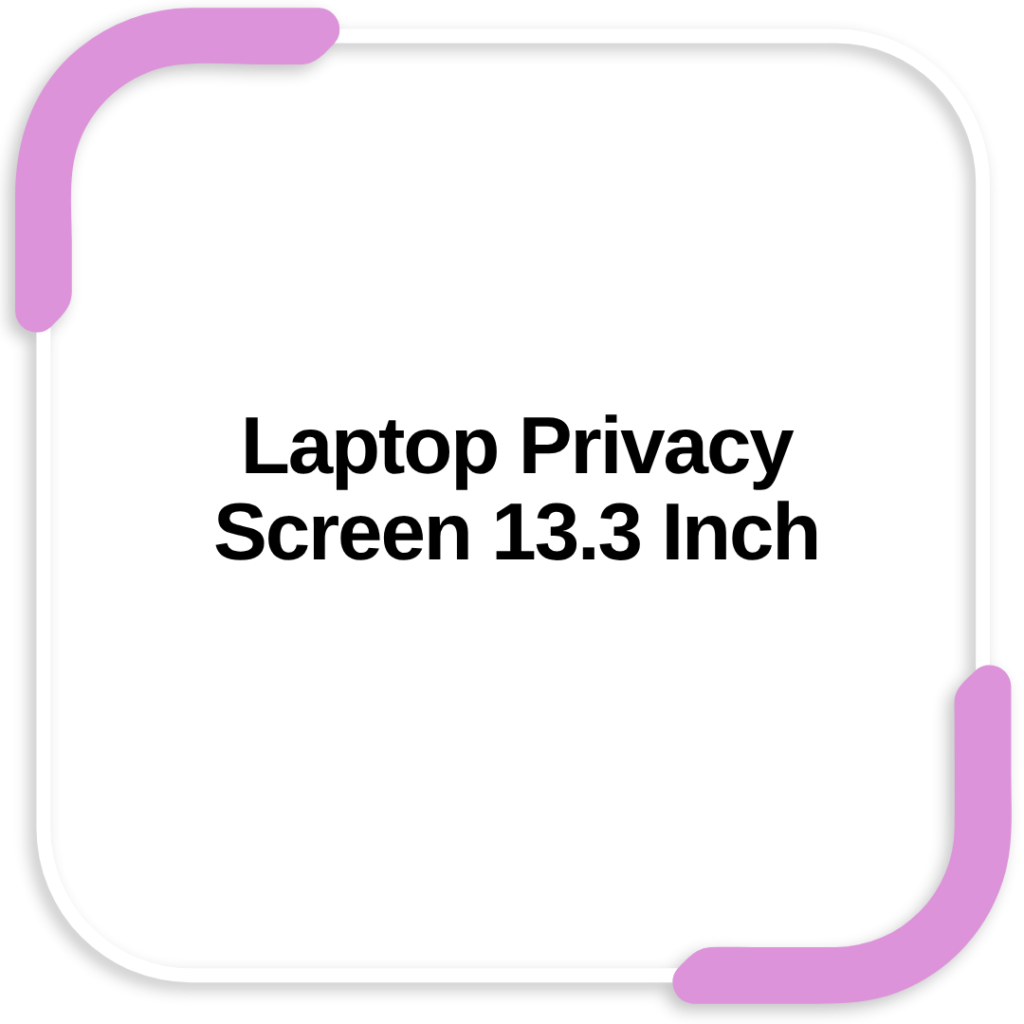 Laptop Privacy Screen 13.3 Inch