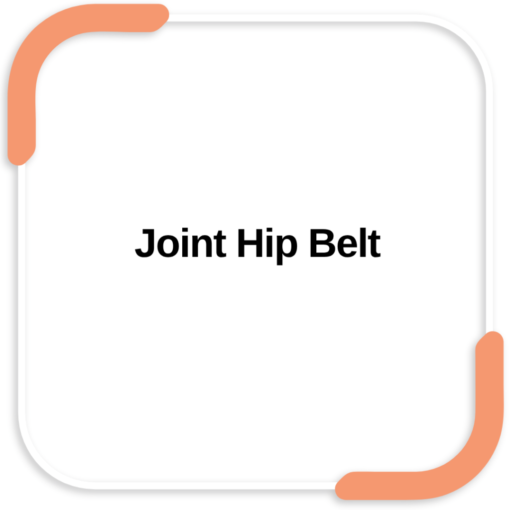 Joint Hip Belt