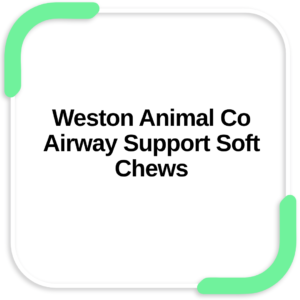 Weston Animal Co Airway Support Soft Chews