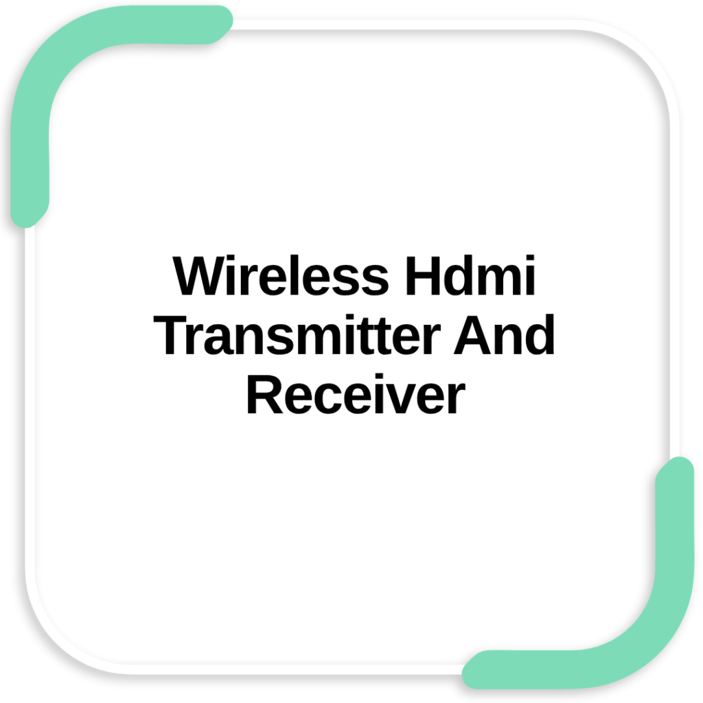 Wireless Hdmi Transmitter And Receiver