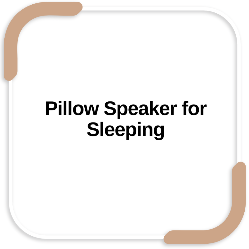 Pillow Speaker for Sleeping