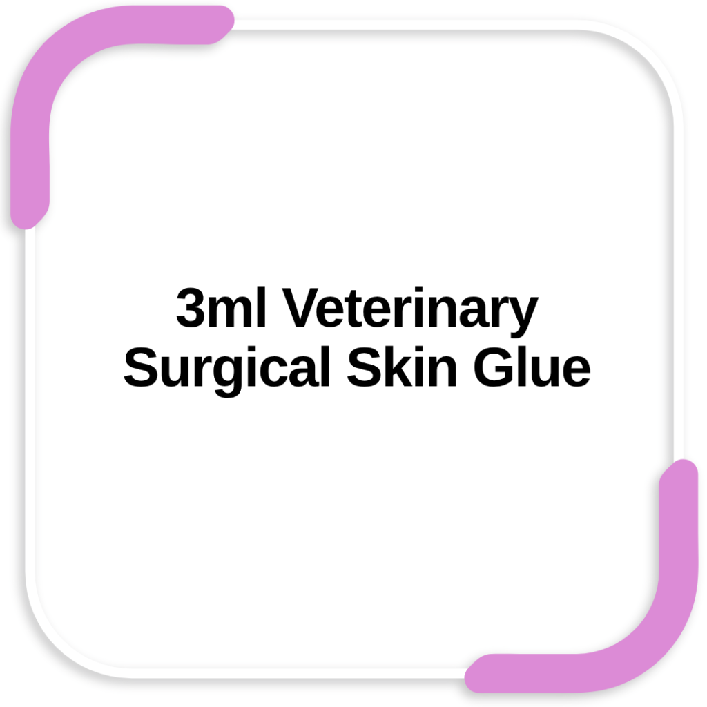3ml Veterinary Surgical Skin Glue