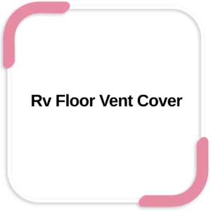 Rv Floor Vent Cover