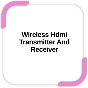 Wireless Hdmi Transmitter And Receiver