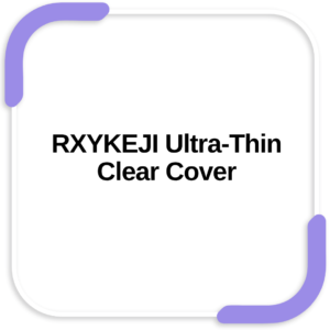 RXYKEJI Ultra-Thin Clear Cover