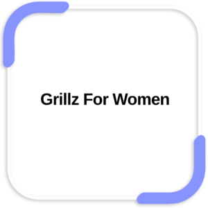 Grillz For Women