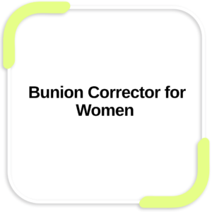 Bunion Corrector for Women