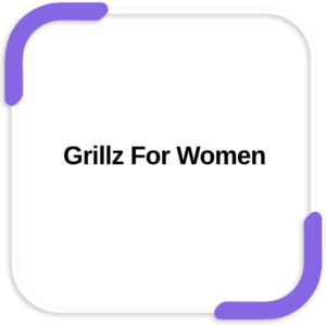 Grillz For Women
