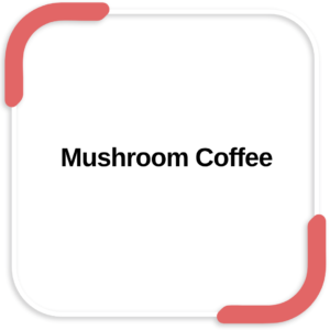 Mushroom Coffee