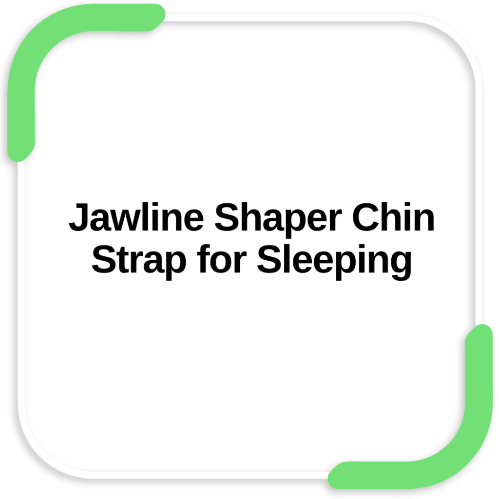 Jawline Shaper Chin Strap for Sleeping