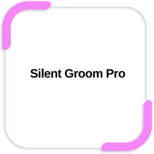 Silent Groom Pro