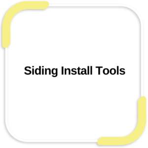 Siding Install Tools