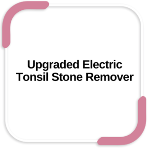 Upgraded Electric Tonsil Stone Remover