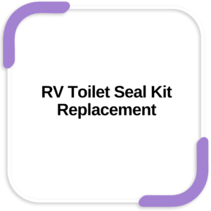 RV Toilet Seal Kit Replacement