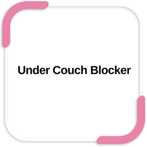Under Couch Blocker