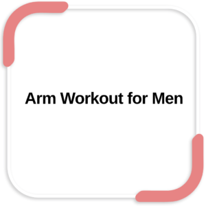 Arm Workout for Men
