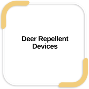 Deer Repellent Devices