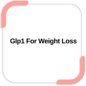 Glp1 For Weight Loss