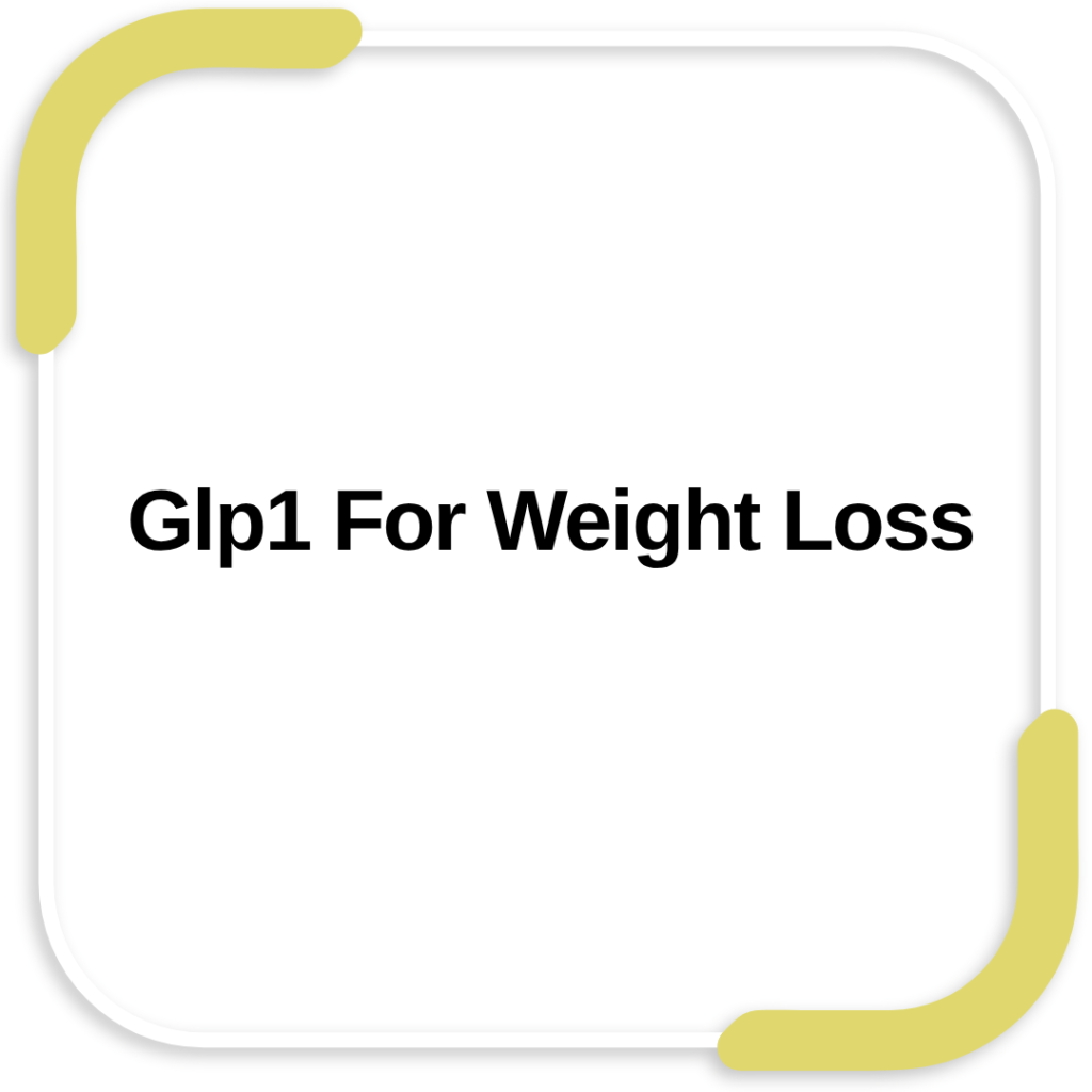 Glp1 For Weight Loss