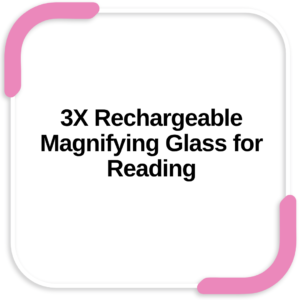 3X Rechargeable Magnifying Glass for Reading