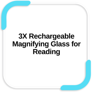 3X Rechargeable Magnifying Glass for Reading