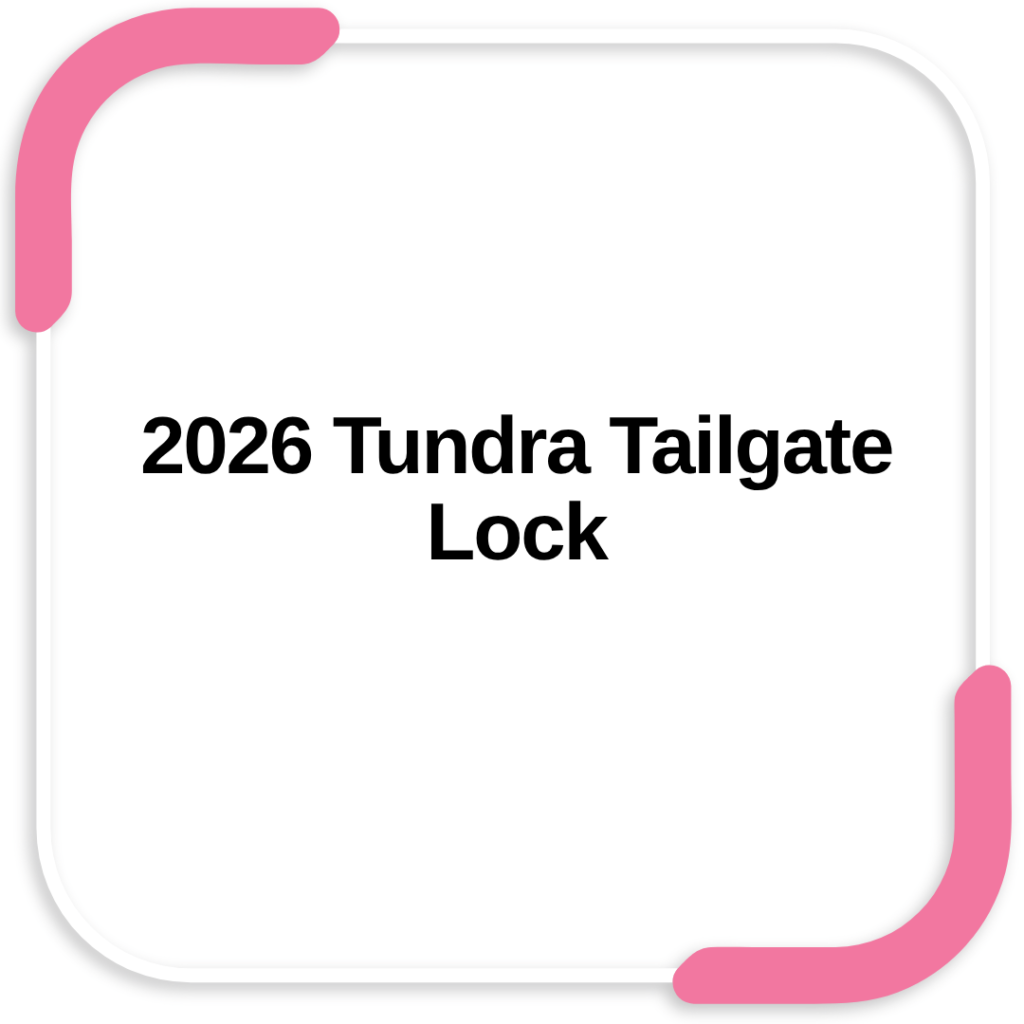 2026 Tundra Tailgate Lock