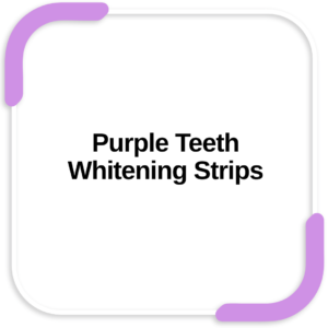 Purple Teeth Whitening Strips