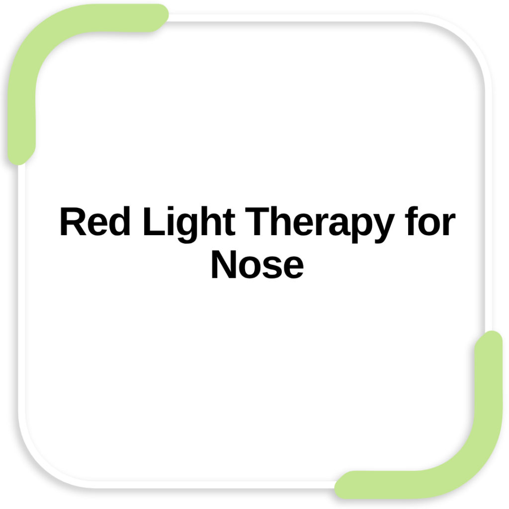 Red Light Therapy for Nose
