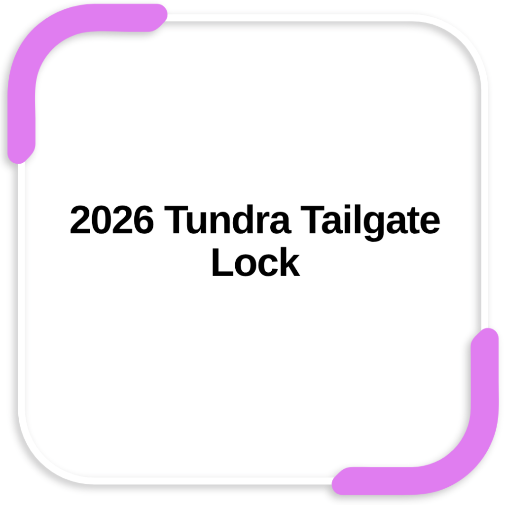 2026 Tundra Tailgate Lock