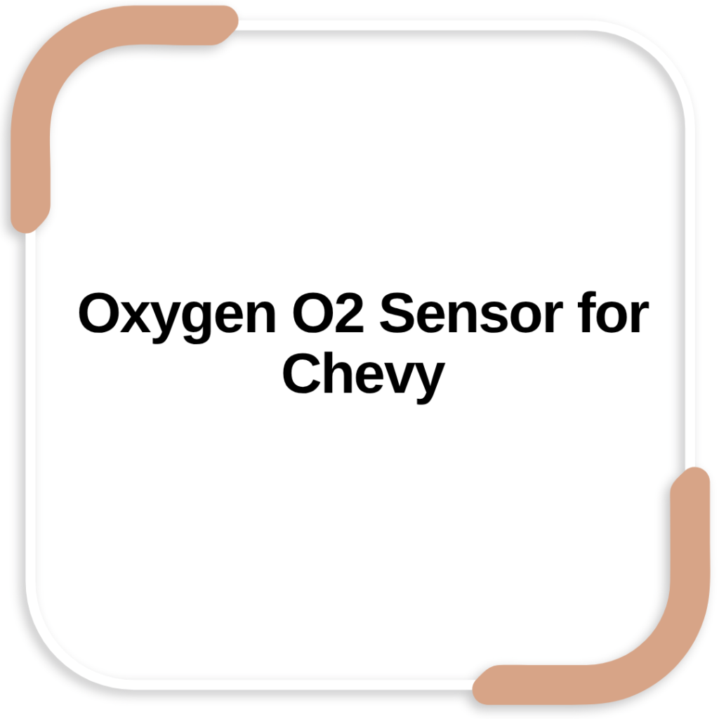 Oxygen O2 Sensor for Chevy