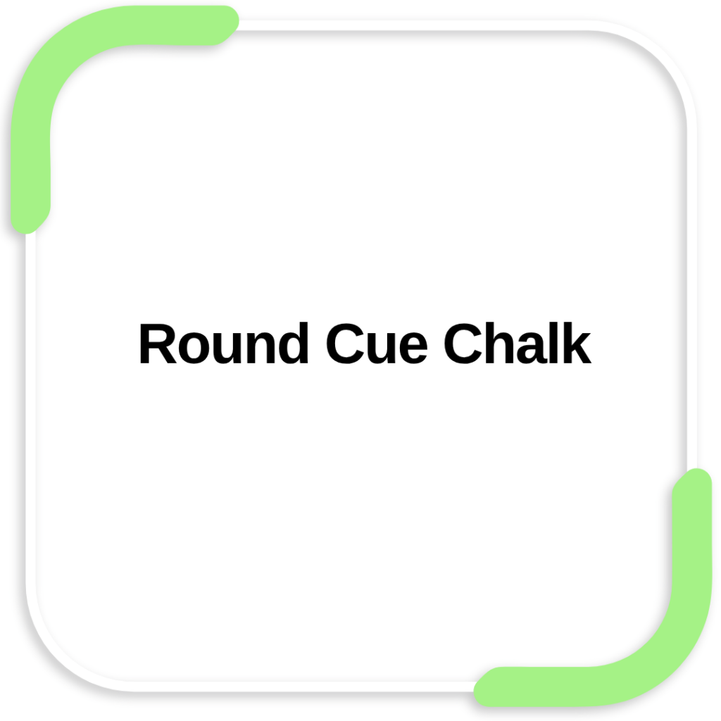 Round Cue Chalk
