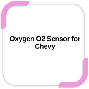 Oxygen O2 Sensor for Chevy