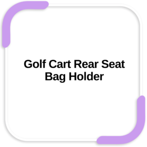 Golf Cart Rear Seat Bag Holder